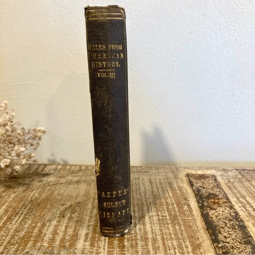 1865 Vintage Hardcover Book Tales of American History Volume 3 Rough Shape